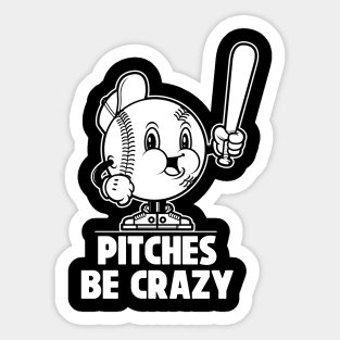 Pitches Be Crazy Pitcher Retro Softball Baseball Design Sticker